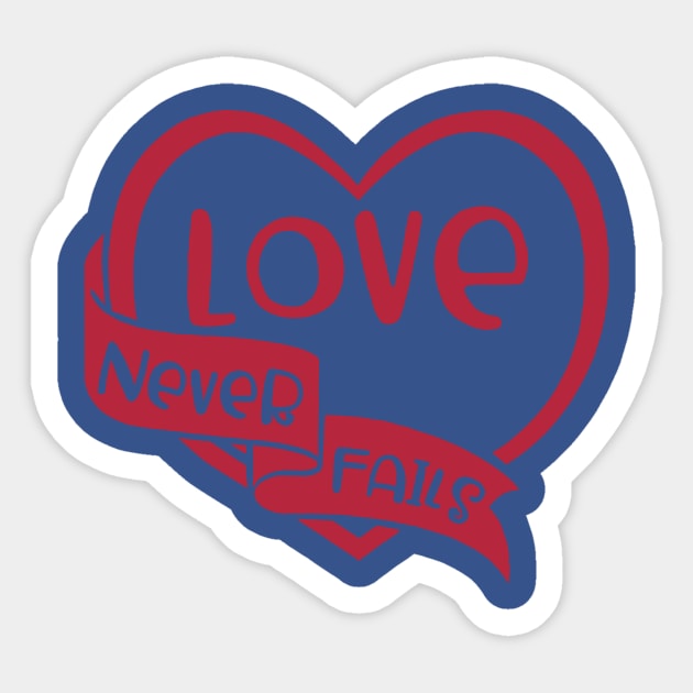 Love Never Fails 2 Sticker by stay sharp